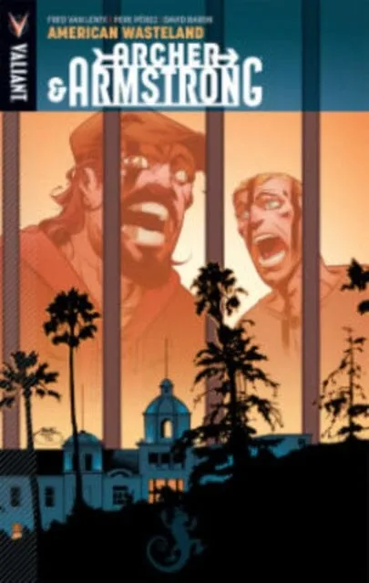 Archer & Armstrong Volume 6 : American Wasteland by Fred van Lente