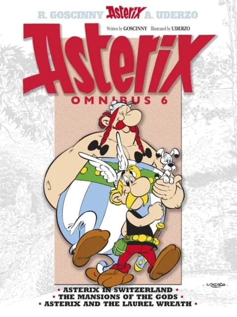 Asterix: Asterix Omnibus 6 : Asterix in Switzerland, The Mansions of The Gods, Asterix and The Laurel Wreath by Rene Goscinny