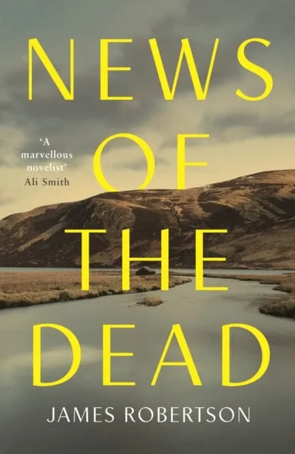News of the Dead by James Robertson