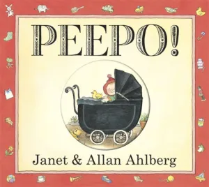Peepo! (Board Book) by Allan Ahlberg
