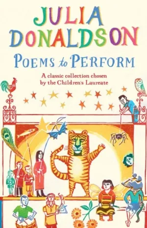Poems to Perform: A Classic Collection by Julia Donaldson