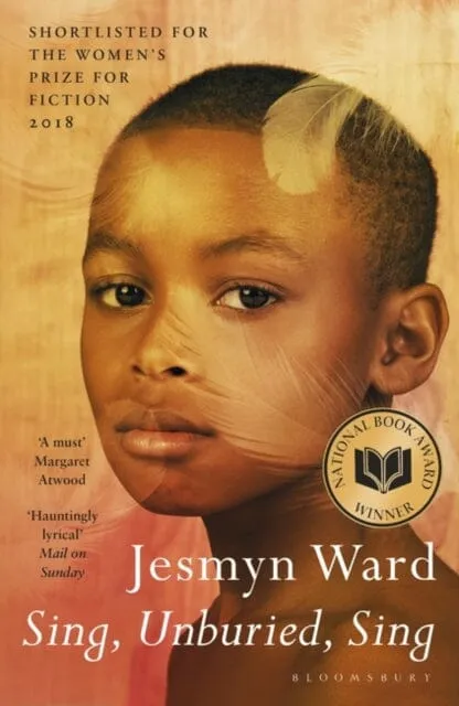Sing, Unburied, Sing  by Jesmyn Ward