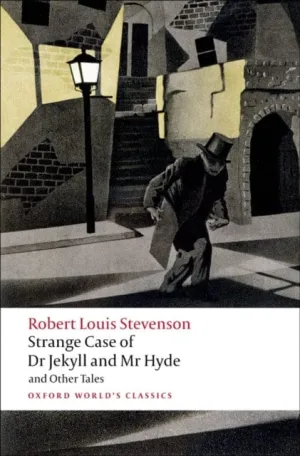 Strange Case of Dr Jekyll and Mr Hyde and Other Tales by Robert Louis Stevenson